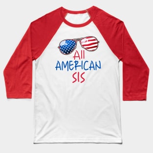 All American Sis 4th Of July Baseball T-Shirt